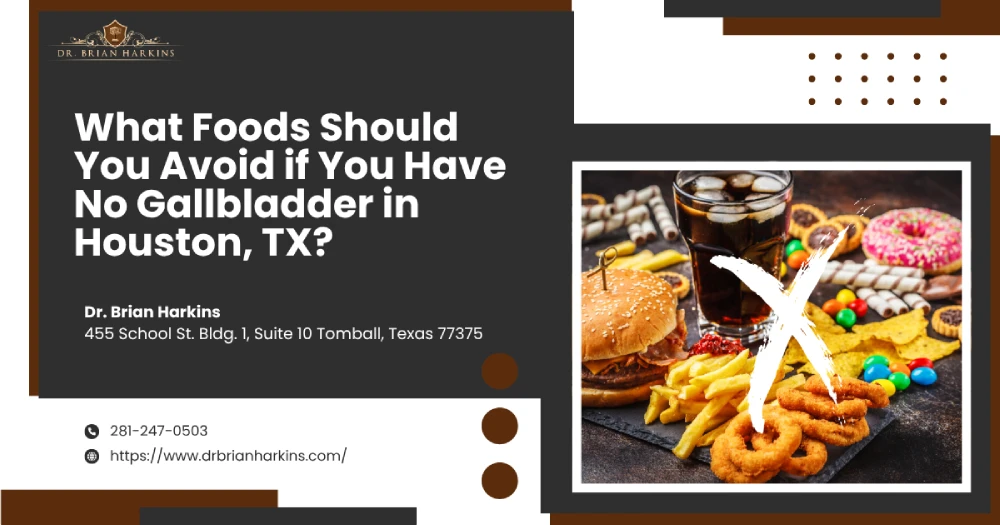 What Foods Should You Avoid if You Have No Gallbladder in Houston, TX IMG