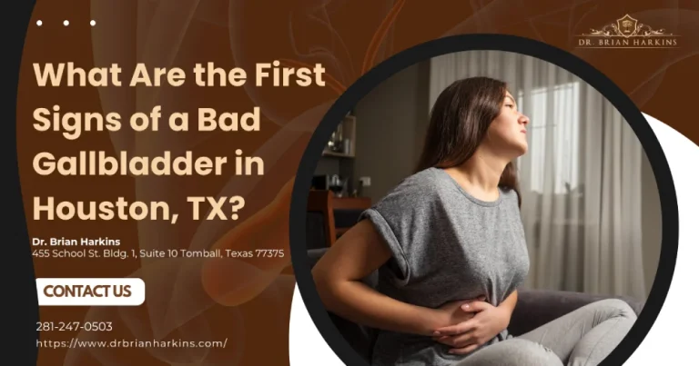 What Are the First Signs of a Bad Gallbladder in Houston, TX?