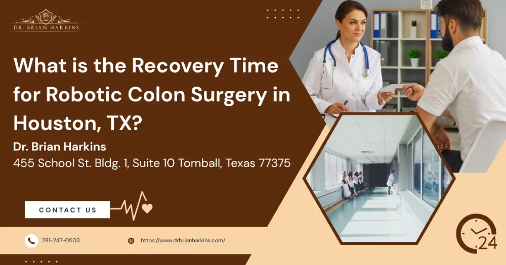What is the Recovery Time for Robotic Colon Surgery in Houston, TX?