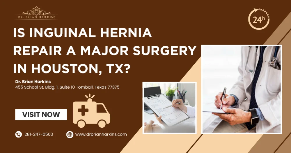 Is Inguinal Hernia Repair a Major Surgery in Houston, TX?
