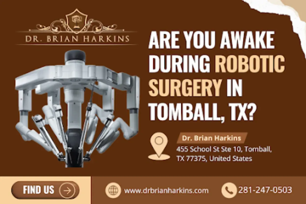 are you awake during robotic surgery in tomball tx
