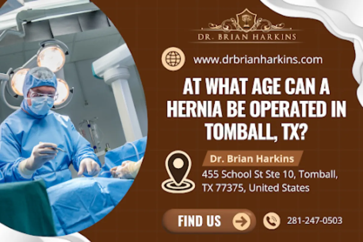 at what age can a hernia be operated in tomball tx