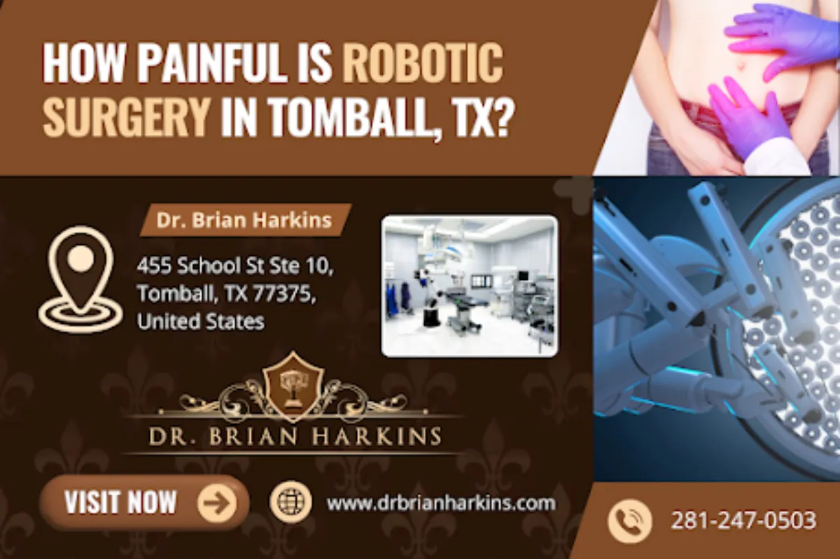 how painful is robotic surgery in tomball tx