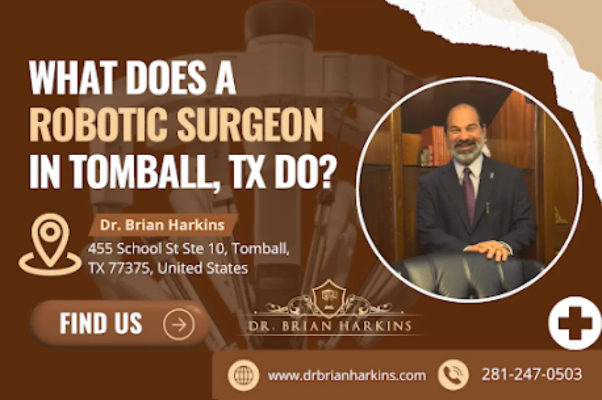 what does a robotic surgeon in tomball tx do